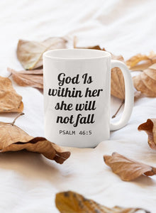 God Is Within Her She Will Not Fall Mug