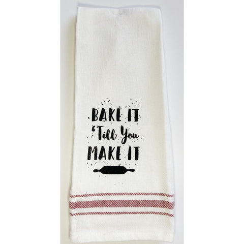 "Bake It Till You Make It" Tea Towel