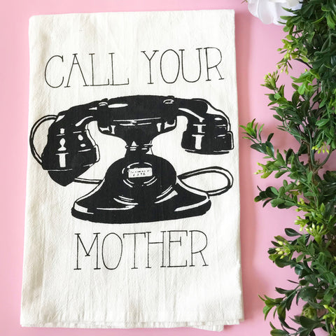 "Call Your Mother" Kitchen Towel
